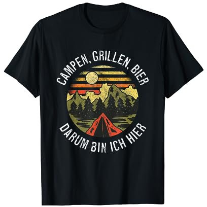 Camping Barbecue Beer Darum Bin Ich Hier Camping Camper T-Shirt