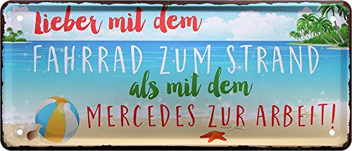 Blechschild Lustiger Spruch “Lieber mit dem Fahrrad zum.“ Deko Schild Ostsee Meer Metallschild Nordsee Geschenkidee Küche Humor Witziges Geschenk zum Geburtstag oder Weihnachten 28x12 cm
