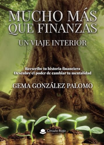 MUCHO MÁS QUE FINANZAS. UN VIAJE INTERIOR (INVESTIGACION)