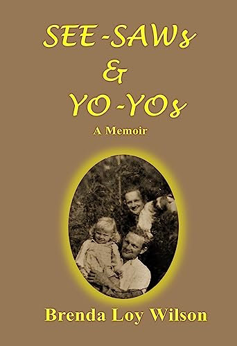 SEE-SAWs & YO-YOs: A Memoir
