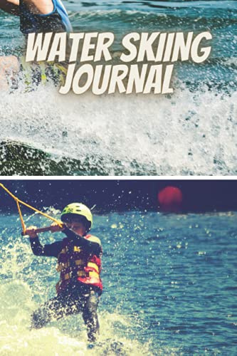 Water skiing journal: Skiing Journal| Guided prompts to record all your skiing adventures|logbook notebook to record all your skiing activities ... gifts|camping| 2021 skiier