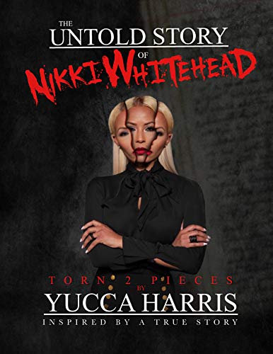 The Untold Story Of Nikki Whitehead: Torn 2 Pieces Inspired By A True Story