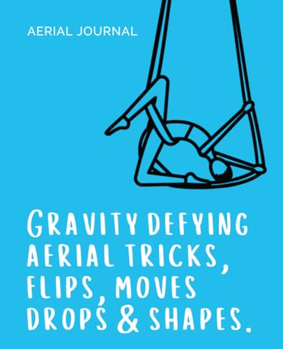 My Aerial Journal: An aerial diary to keep track of your moves