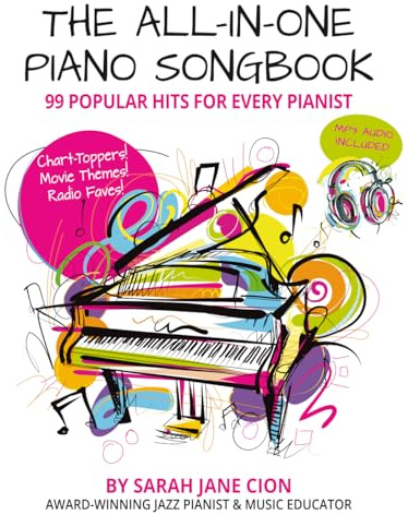 The All-In-One Piano Songbook: 99 Popular Hits for Every Pianist: Chart-Toppers! Movie Themes! Radio Faves! MP3 Audio Included!