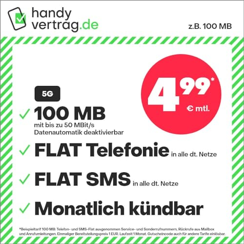 handyvertrag.de Handytarif z.B. Allnet Flat 100 MB – (Flat Internet 5G 100 MB, Flat Telefonie, Flat SMS und Flat EU-Ausland, 4,99 Euro/Monat, monatlich kündbar) oder andere Tarife