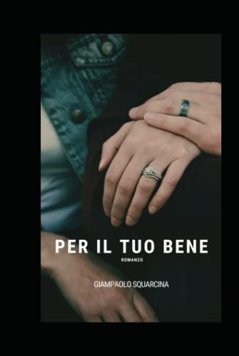 Per il tuo bene: romanzo