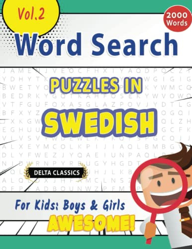 WORD SEARCH PUZZLES IN SWEDISH FOR KIDS: BOYS & GIRLS - AWESOME! VOL.2 - DELTA CLASSICS (Delta Classics Word Searches)