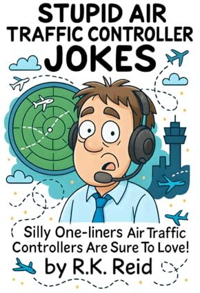 Stupid Air Traffic Controller Jokes: One of the Funny Air Traffic Controller gift ideas. Great to give as a Birthday or Retirement present. Perfect ... Christmas gifts for Air Traffic Controllers.