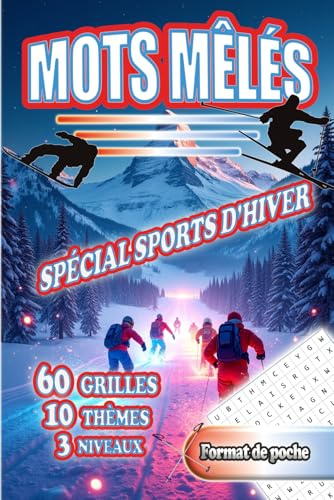 Mots Mêlés - Spécial sports d'hiver: 60 grilles thématiques - 3 Niveaux de difficultés