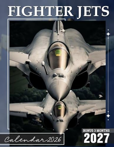 Fighter Jets Calendar 2026: A Year with Bonus 3 Months 2027 Featuring Dynamic Jet Imagery for Planning & Organizing