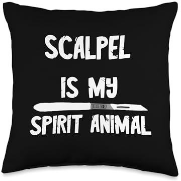 Scalpel is My Spirit Animal Surgery Scalpel Surgery Doctor Throw Pillow