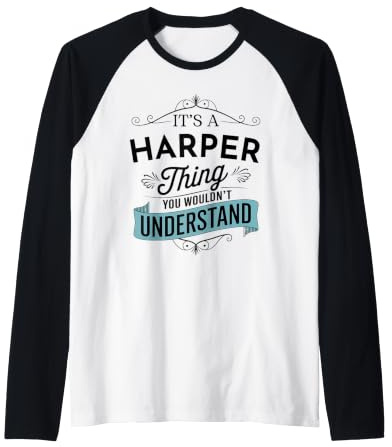 C'est Un Truc de Harper Que tu ne comprendrais Pas Funny Harper Manche Raglan