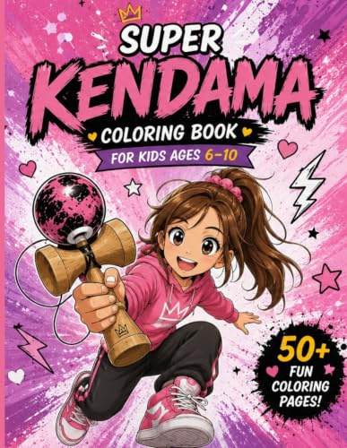 Super Kendama Coloring Book: A Fun Journey from Beginner to Champion with 60 Exciting Pages