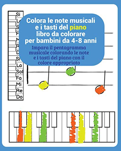 colora le note musicali e i tasti del piano libro da colorare per bambini da 4-8 anni: impara il pentagramma musicale colorando le note e i tasti del piano con il colore appropriato