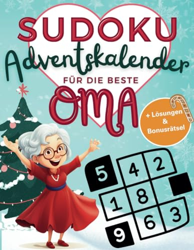 Sudoku Adventskalender für die beste Oma: Besinnlicher Rätselspaß für jeden Tag. 100 Rätsel bis Weihnachten