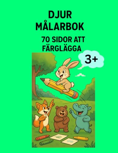 DJUR MÅLARBOK – 70 MÅLNINGSSIDOR: Lär dig djurens namn på engelska medan du färglägger och har kul!