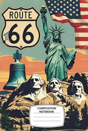 Composition Notebook: Wide ruled, 6x9, 120 pages - American Icons Vintage Collage Journal Featuring Route 66, Liberty Bell & Statue of Liberty - ... Buffs, Students, and Patriotic Writers