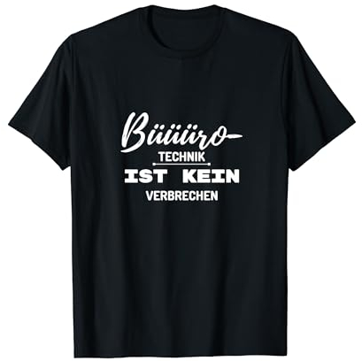 Bürotechnik ist kein Verbrechen | Büro | Pyrotechnik | Pyro T-Shirt