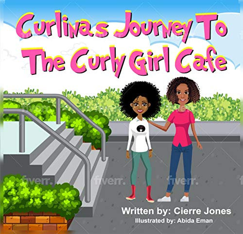 Curlinas Journey To The Curly Girl Cafe (English Edition)