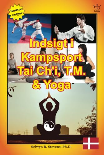Indsigt i Kampsport, Tai Ch'i TM og Yoga
