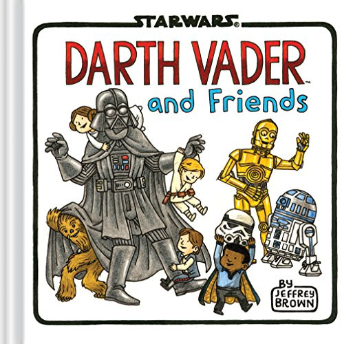Darth Vader and Friends (Star Wars x Chronicle Books)