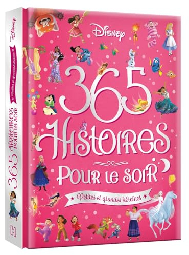 DISNEY - 365 Histoires pour le Soir - Petites et Grandes Héroïnes