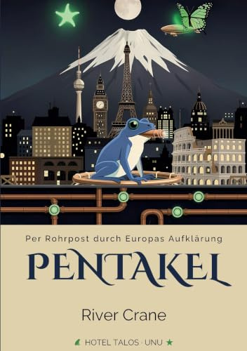 Pentakel: Per Rohrpost durch Europas Aufklärung: 1