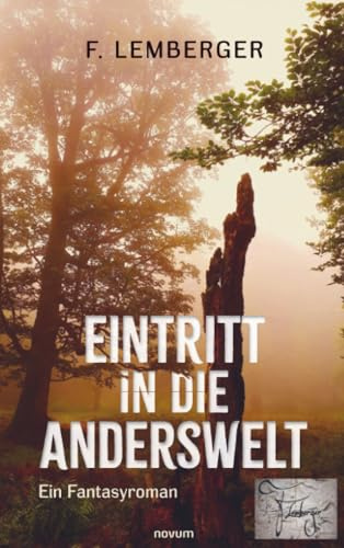Eintritt in die Anderswelt: Ein Fantasyroman