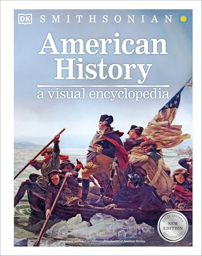 American History: A Visual Encyclopedia of United States History (DK Children's Visual Encyclopedias)