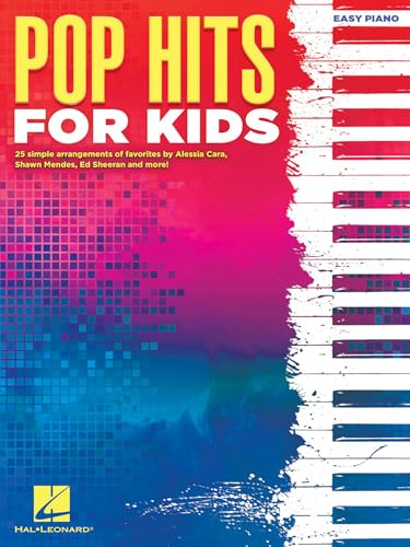 Pop Hits for Kids – Easy Piano Songbook | 25 Popular Songs for Young Pianists | Hal Leonard Sheet Music for Beginners | Fun and Simple Arrangements for Learning and Playing