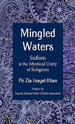 Mingled Waters: Sufism and the Mystical Unity of Religions