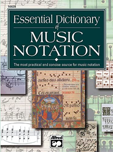 Essential Dictionary of Music Notation: The most practical and concise source for music notation