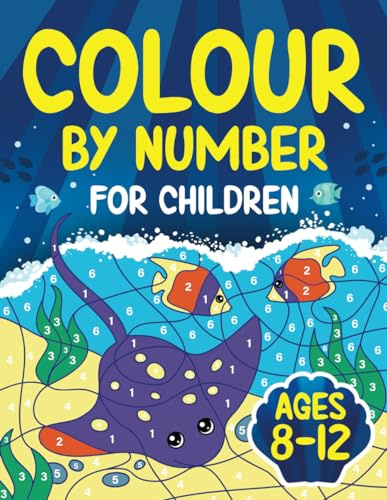 Colour by Numbers for Children ages 8-12: 50 Unique Images for Colouring by Number | Activity Book for 8, 9, 10, 11 and 12 Year Olds Kids