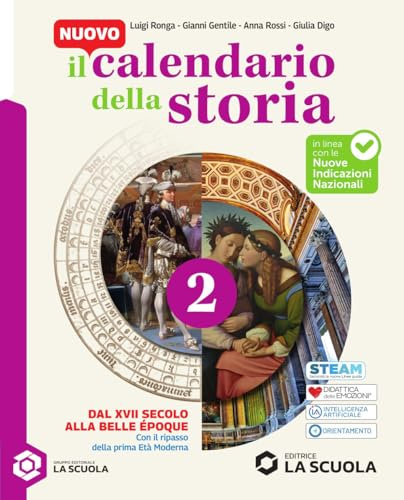Il Nuovo calendario della stori. Per la Scuola media. Con e-book. Con espansione online. Dal XVII secolo alla Belle Époque (Vol. 2)