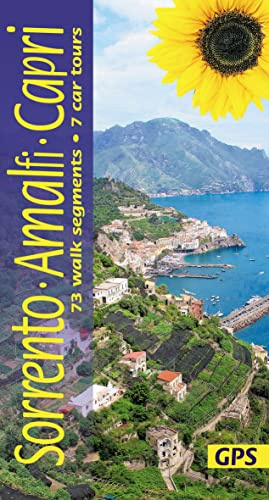 Sorrento, Amalfi & Capri Walking Guide: Coastal Trails, Village Walks & Scenic Drives (Sunflower Guides): 73 long and short walks plus 7 car tours