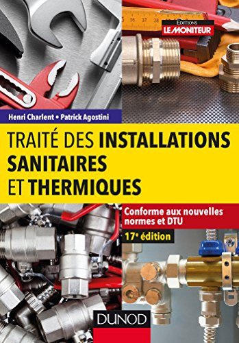 Traité des installations sanitaires et thermiques