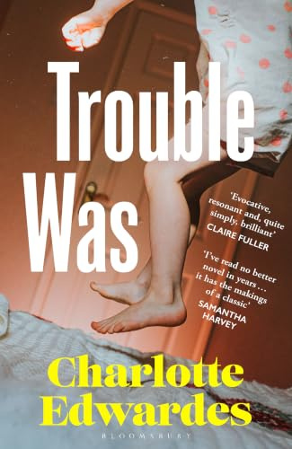 Trouble Was: 'A gulpable coming-of-age novel about growing up too soon' - i paper, Books of the summer
