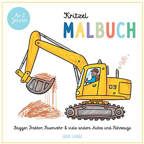Kritzel Malbuch: Bagger, Traktor, Feuerwehr und viele andere Autos und Fahrzeuge - ab 2 Jahre