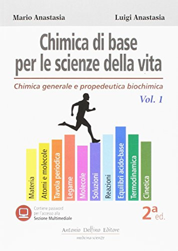 Chimica di base per le scienze della vita (Vol. 1)