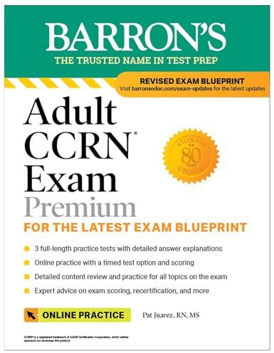 Adult CCRN Exam Premium: Study Guide for the Latest Exam Blueprint, Includes 3 Practice Tests, Comprehensive Review, and Online Study Prep (Barron's Test Prep)