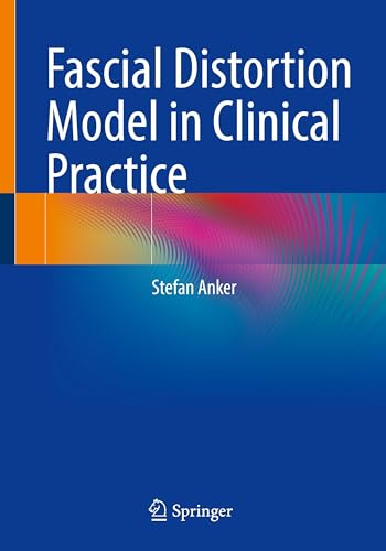 Fascial Distortion Model in Clinical Practice
