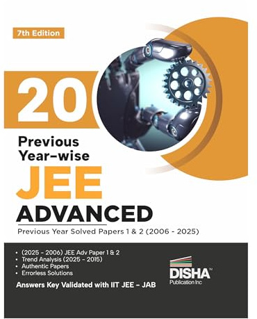 Disha 20 Year-wise JEE Advanced Previous Year Solved Papers 1 & 2 (2006 - 2025) 7th Edition | Answer Key validated with IIT-JEE JAB | PYQs Question Bank for JEE 2026