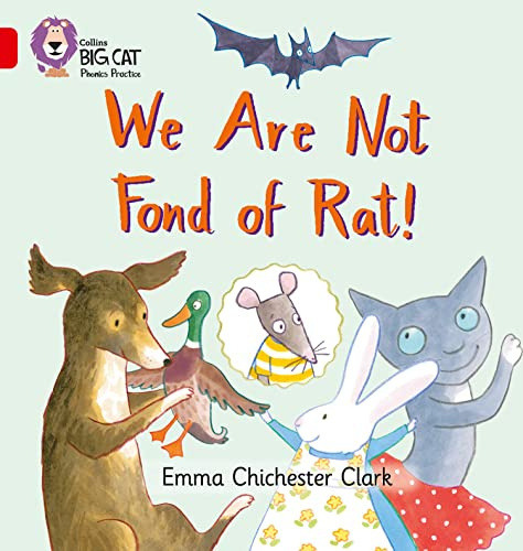 We Are Not Fond of Rat: A rhyming story about making friends (Collins Big Cat Phonics)