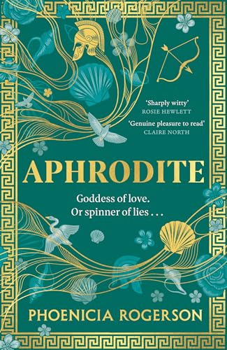 Aphrodite: The dazzling witty bookclub retelling of a new feminist icon for 2026, the most loved goddess and heroine of Mount Olympus and Greek mythology