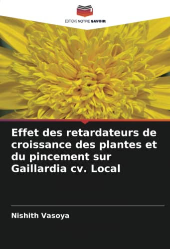 Effet des retardateurs de croissance des plantes et du pincement sur Gaillardia cv. Local