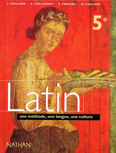 Gaillard Latin, 5e. Livre de l'élève, programme 1997