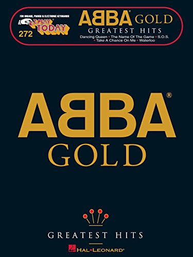 ABBA Gold - Greatest Hits: E-Z Play Today, Volume 272 | Beginner Piano, Organ and Electronic Keyboard Songbook | 19 ABBA Songs with Melody Lines, ... and Guitar Chord Chart (E-z Play Today, 272)