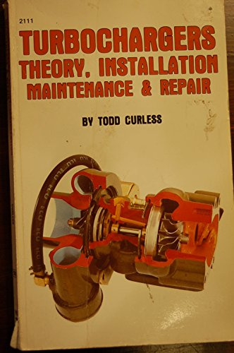 Turbochargers: Theory, Installation, Maintenance & Repair/Pubn 2111