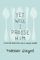 Yet Will I Praise Him: Living and Parenting with a Chronic Illness