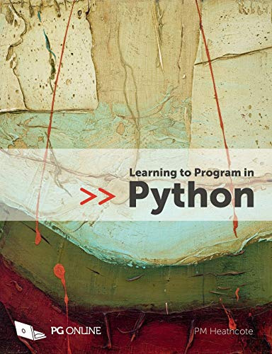 Learning to Program in Python Crash Course in Coding for Python 3.x Beginners Guide in Programming with Examples and Challenges GCSE and A Level Computer Science Course textbook KS4 KS5